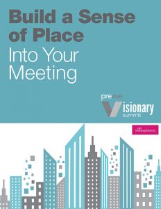 Prevue Meetings Research Sense of Place White Paper Prevue Meetings Research Sense of Place White Paper