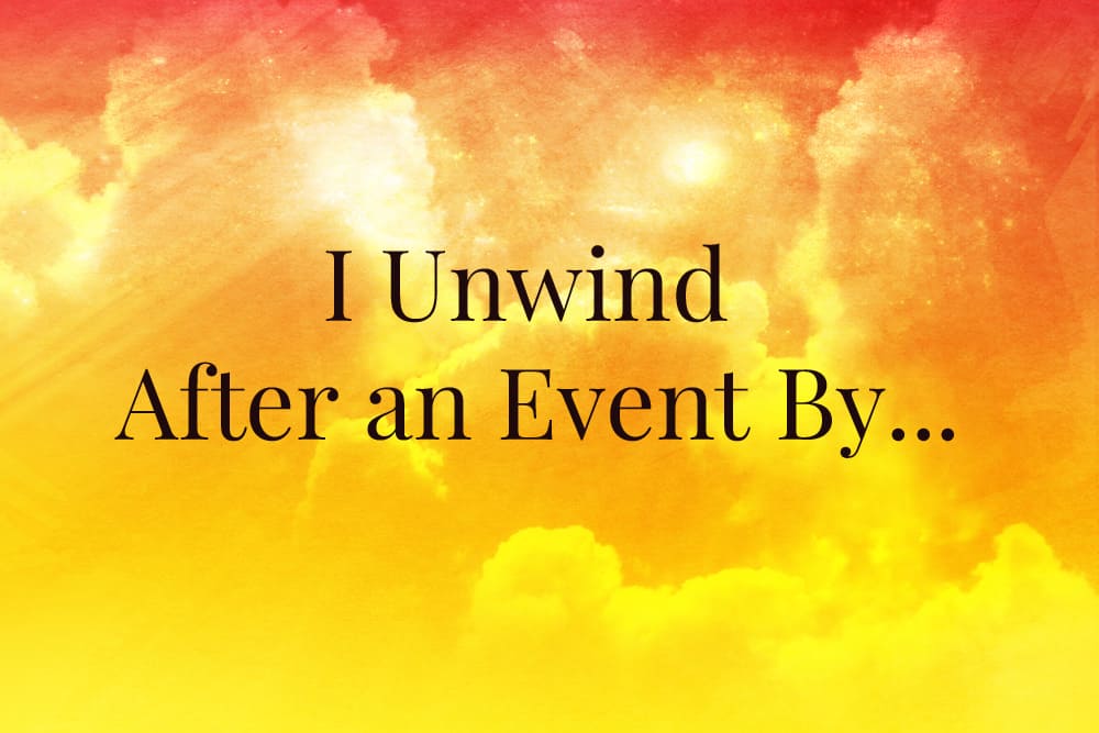 What I Know, unwind, relaxation, meeting tips, meeting advice